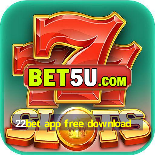 22bet app free download